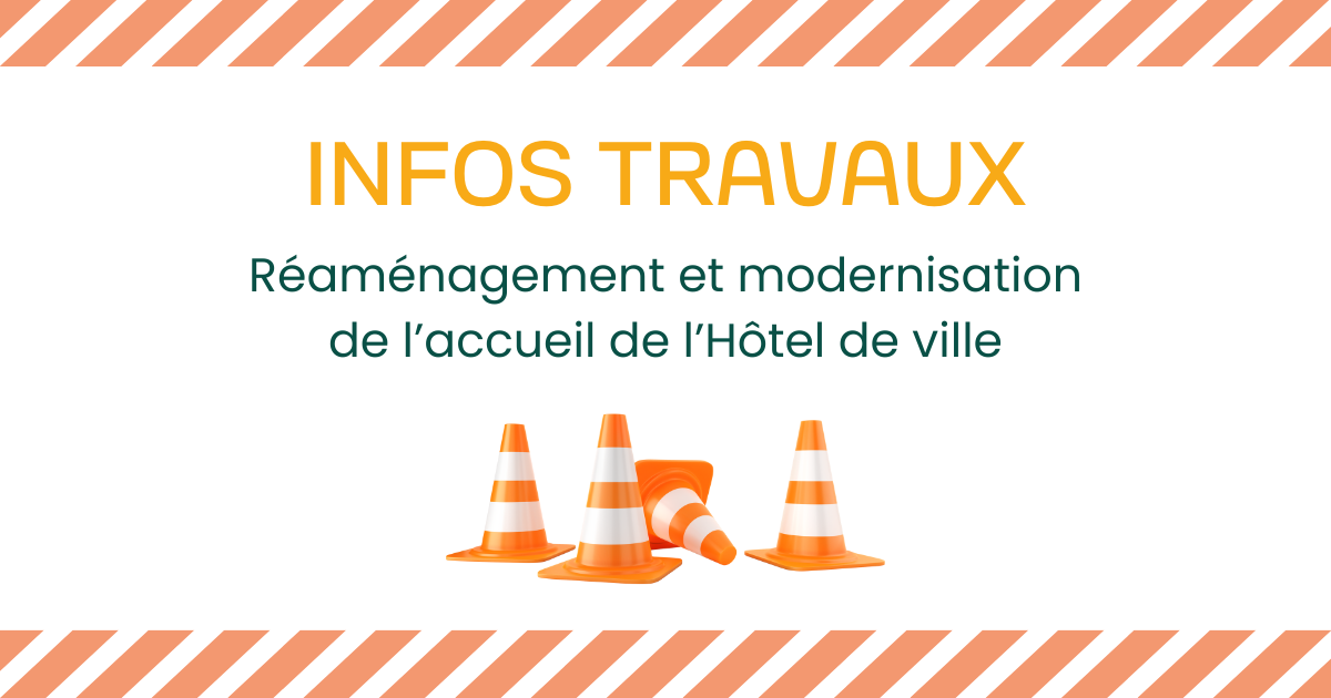 Informations travaux accueil de la mairie