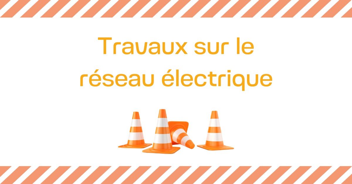 Travaux sur le réseau électrique